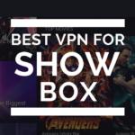 Best VPN for Showbox