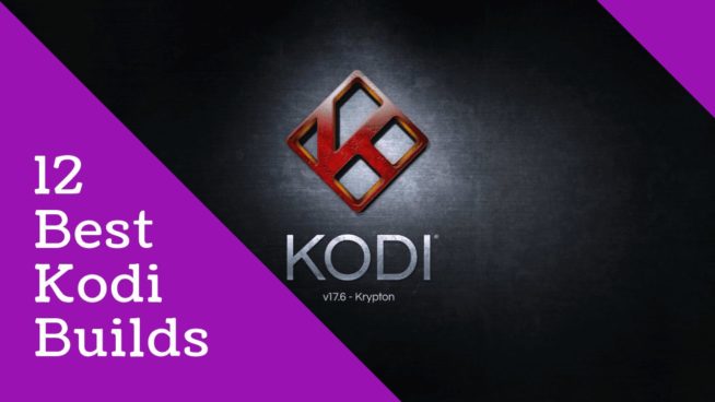 10+ Best Kodi Builds January 2022