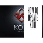 How to Update Kodi for Different Platforms in 2021