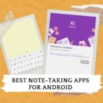 Best Note-taking Apps for Android 2021 - Free & Paid