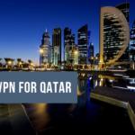 BEST VPN for Qatar