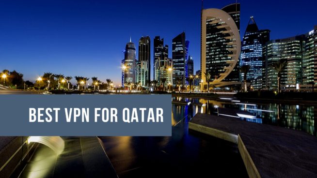 BEST VPN for Qatar
