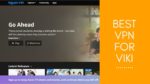 Best VPN for Viki 2021
