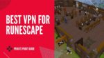 Best VPN for Runescape