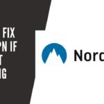 How‌ ‌to‌ ‌Fix NordVPN ‌If‌ ‌It's‌ ‌Not‌ ‌Working