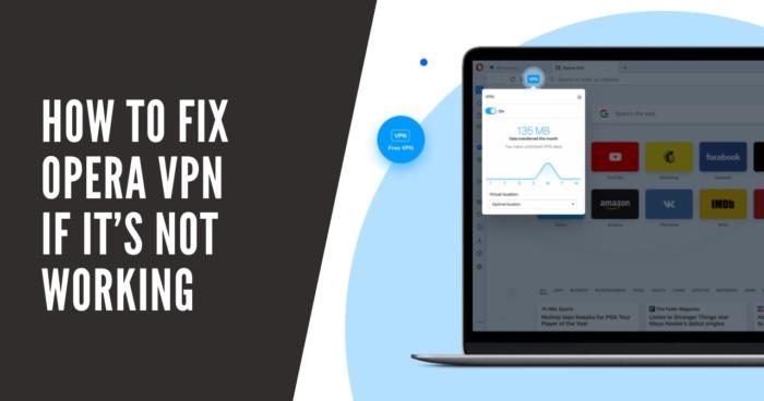 How‌ ‌to‌ ‌Fix‌ Opera ‌VPN‌ ‌If‌ ‌It’s‌ ‌Not‌ ‌Working