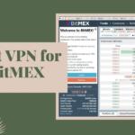 Best VPN for BitMEX