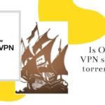 Is Opera VPN safe for torrenting