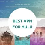 Best VPN for Hulu