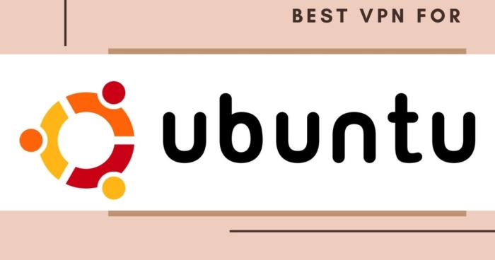 Best VPN for Linux Ubuntu 2021