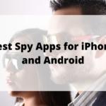 Best Spy Apps for iPhone and Android