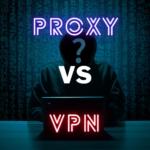 Proxy vs VPN