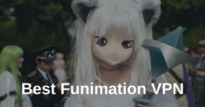 Best Funimation VPN