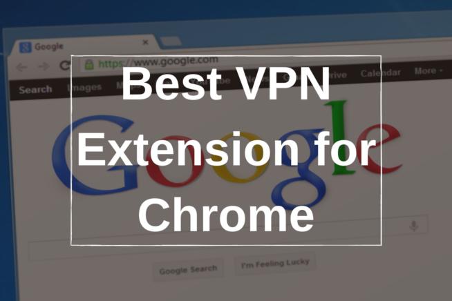 Best VPN Extension for Chrome