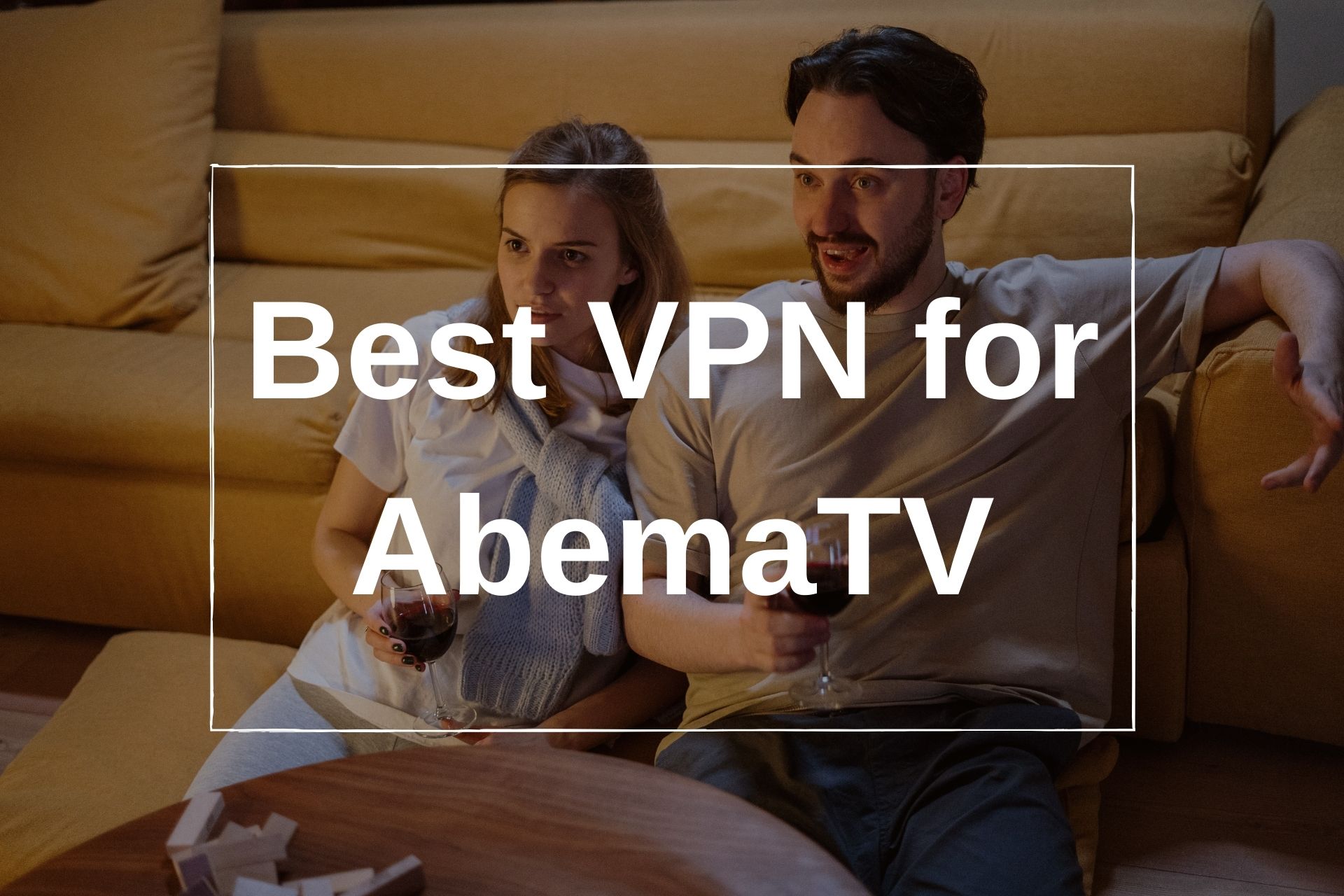 5 Best Vpn For Abematv 22 Watch Outside Japan