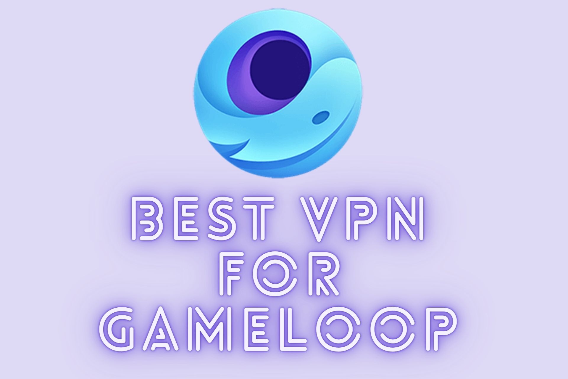 Best VPN for Gameloop