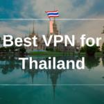 Best VPN for Thailand