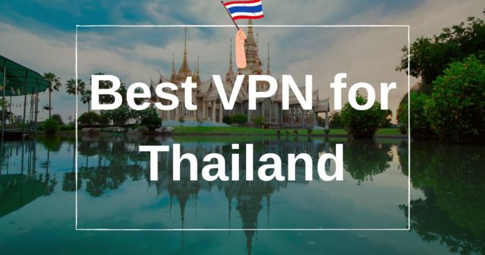 Best VPN for Thailand