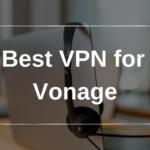 Best VPN for Vonage