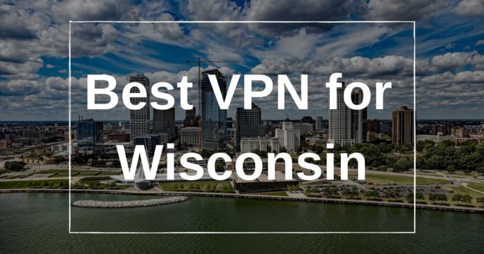 Best VPN for Wisconsin