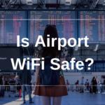 Is Airport wifi safe