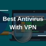 Meilleurs antivirus avec VPN