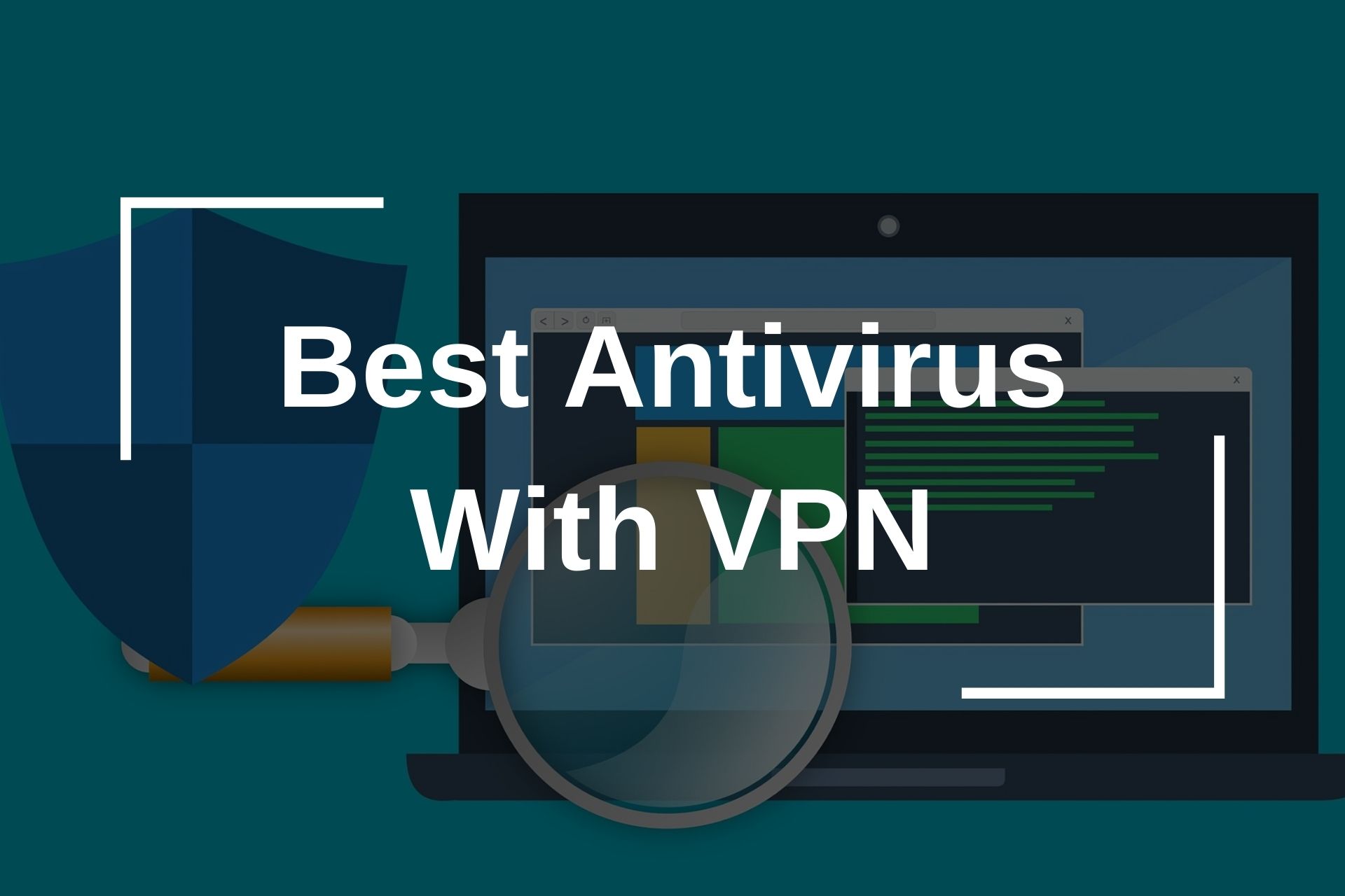 Best Antivirus With VPN
