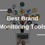 Best Brand Monitoring Tools