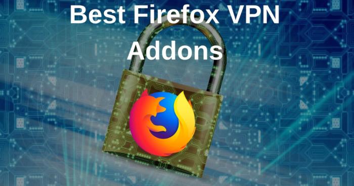 Best Firefox VPN Addons