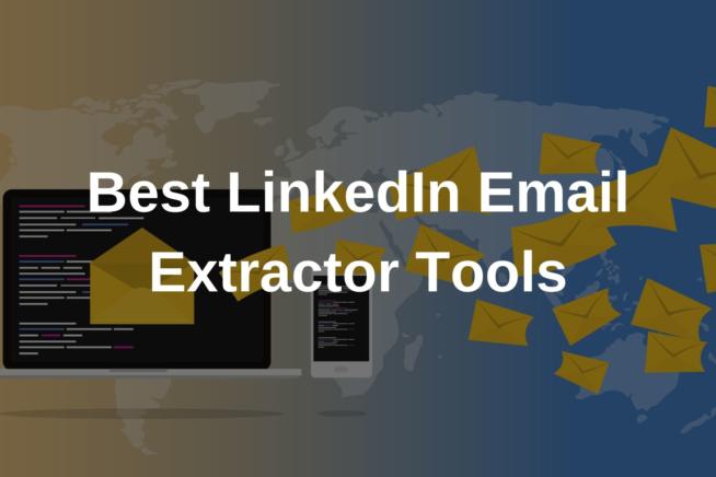 Best LinkedIn Email Extractor Tools