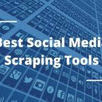 Best Social Media Scraping Tools