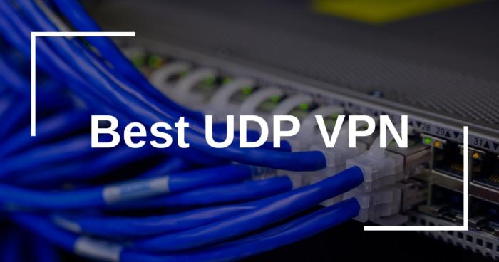 Best UDP VPN