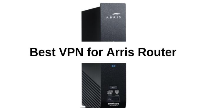 La mejor VPN para el enrutador Arris