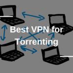 Best VPN for Torrenting