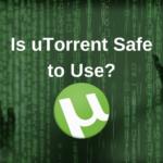 Is uTorrent safe to use