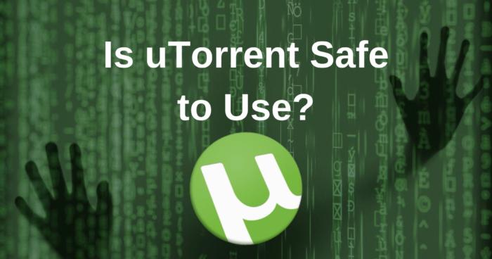 Is uTorrent safe to use