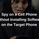 Remote Cell Phone Spy Software Without Target Phone