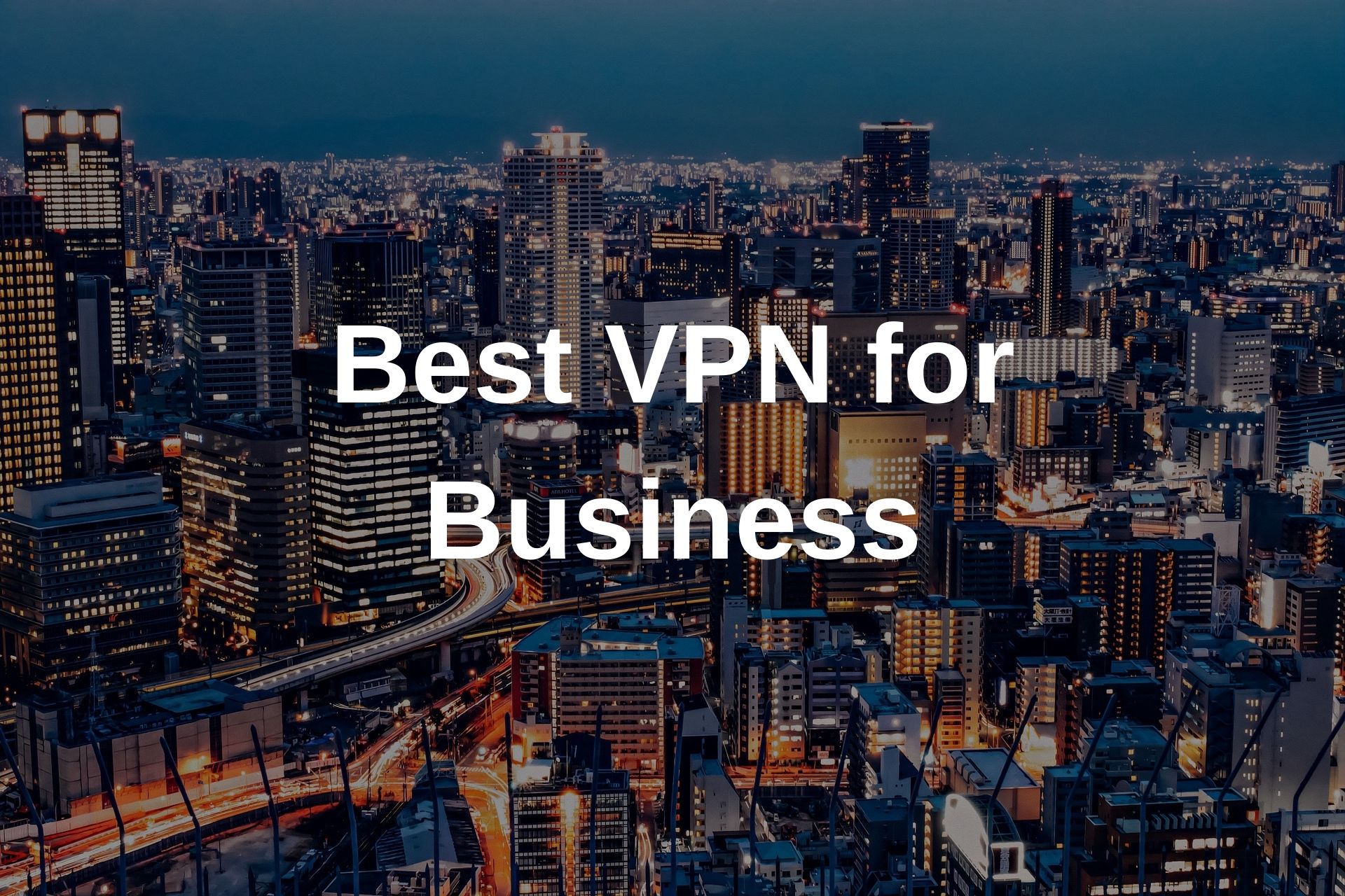 Best VPN for Business