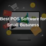 Best POS Software for Small Business