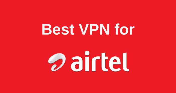 Best VPN for Airtel