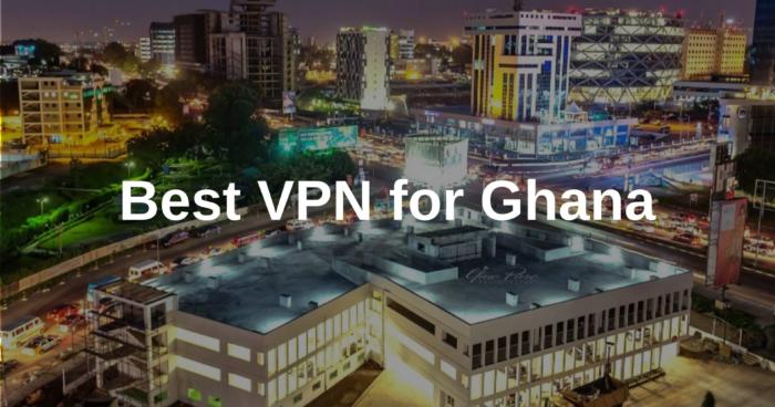 Best VPN for Ghana