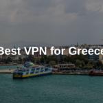 Το καλύτερο VPN για την Ελλάδα