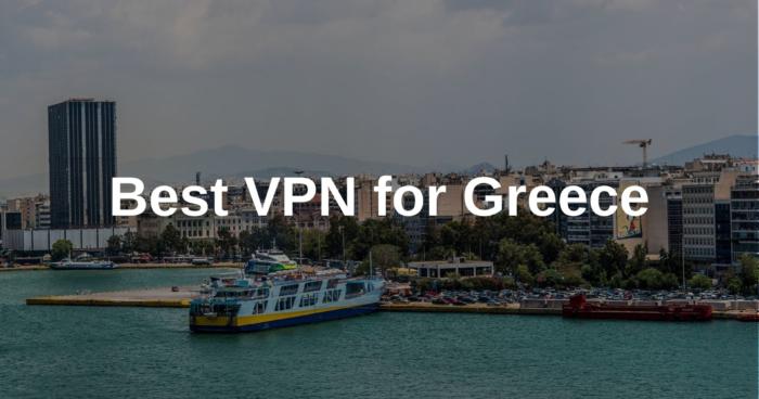 Best VPN for Greece