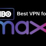 Best VPN for HBO Max