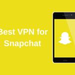 Best VPN for Snapchat