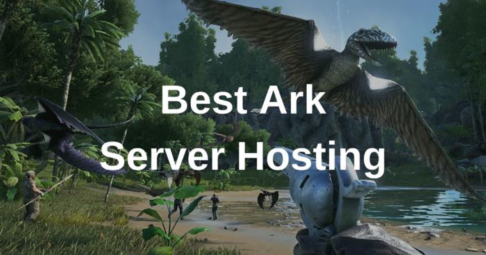 Best Ark Server Hosting
