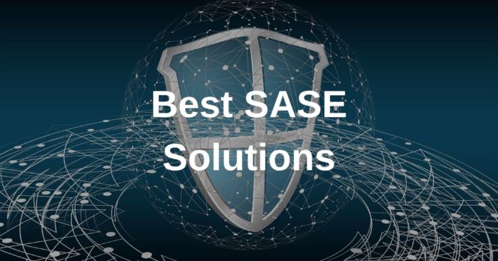 Best SASE Solutions