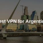 Best VPN for Argentina