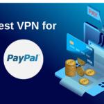 Best VPN for PayPal