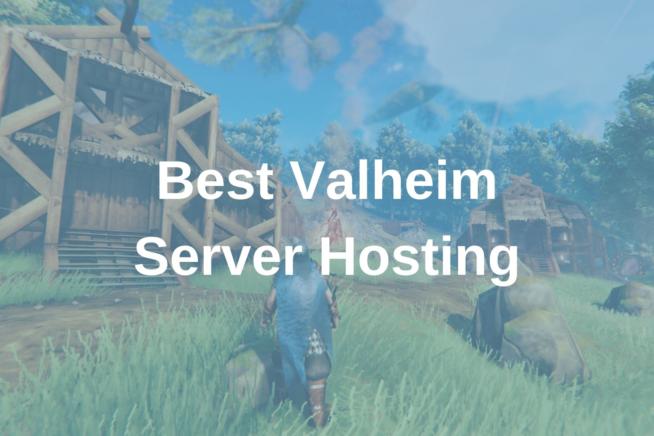 Best Valheim Server Hosting